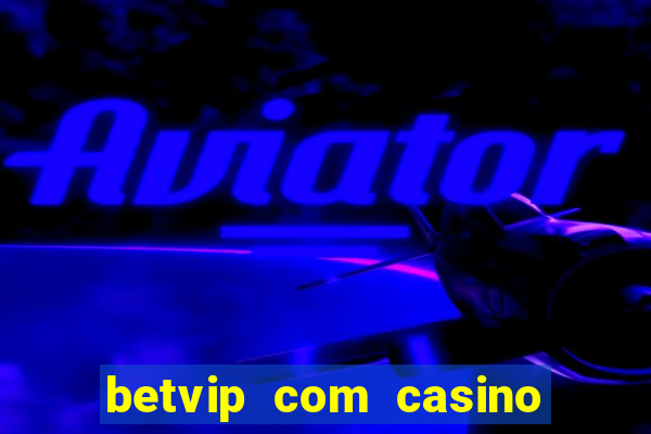 betvip com casino pgsoft fortune dragon